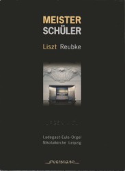 Meisterschüler by Liszt ,   Reubke ;   Jürgen Wolf