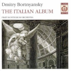 The Italian Album by Bortnyansky ;   Pratum Integrum Orchestra
