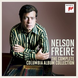 The Complete Columbia Album Collection by Nelson Freire
