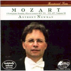 4 Fortepiano Sonatas, KV 331-333, 457, Vol. III by Mozart ;   Anthony Newman