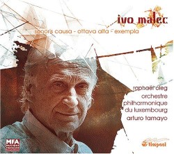 Sonoris causa / Ottava alta / Exempla by Ivo Malec ;   Raphaël Oleg ,   Orchestre Philharmonique du Luxembourg ,   Arturo Tamayo