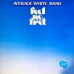 Feel No Fret by Average White Band