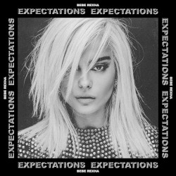 Expectations by Bebe Rexha