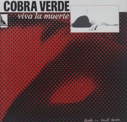 Viva la Muerte by Cobra Verde