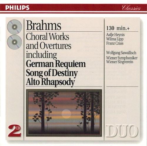 Choral Works and Overtures including: German Requiem / Song of Destiny / Alto Rhapsody