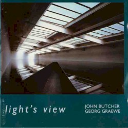 Light's View by John Butcher  &   Georg Graewe