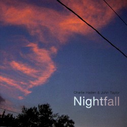 Nightfall by Charlie Haden  &   John Taylor