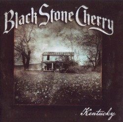 Kentucky by Black Stone Cherry