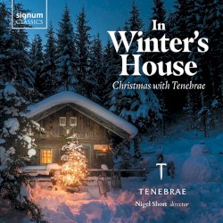 In Winter's House by Tenebrae  &   Nigel Short