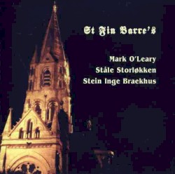 St Fin Barre's by Mark O'Leary ,   Ståle Storløkken ,   Stein Inge Braekhus