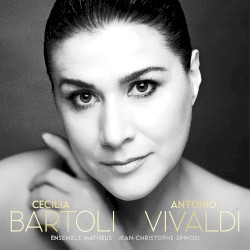 Antonio Vivaldi by Antonio Vivaldi ;   Cecilia Bartoli ,   Ensemble Matheus ,   Jean‐Christophe Spinosi