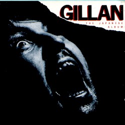 The Japanese Album by Gillan