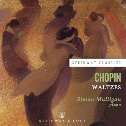 Waltzes by Chopin ;   Simon Mulligan