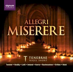 Miserere by Allegri ;   Tenebrae ,   Nigel Short