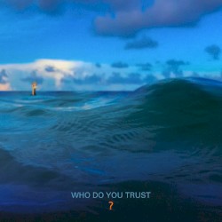 Who Do You Trust? by Papa Roach