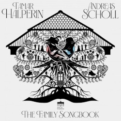 The Family Songbook (Deluxe Version) by Andreas Scholl  &   Tamar Halperin