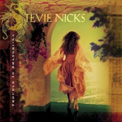 Trouble in Shangri‐La by Stevie Nicks