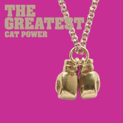 The Greatest by Cat Power