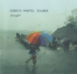Drought by Hübsch ,   Martel ,   Zoubek