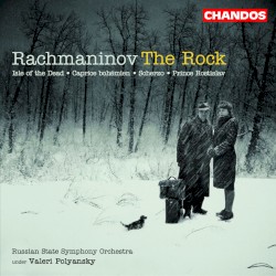The Rock / Isle of the Dead / Caprice bohémien / Scherzo / Prince Rotislav by Rachmaninov ;   Russian State Symphony Orchestra ,   Valeri Polyansky