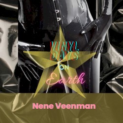 Vinyl Days On Earth by Nene Veenman