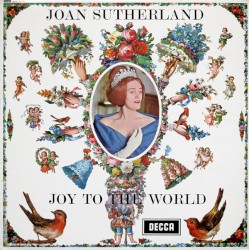 Joy to the World by Joan Sutherland
