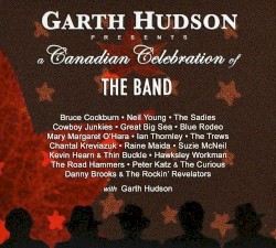 Garth Hudson Presents a Canadian Celebration of the Band by Garth Hudson
