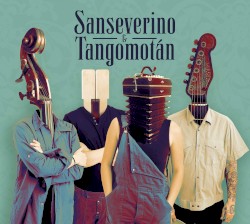 Sanseverino & Tangomotán by Sanseverino