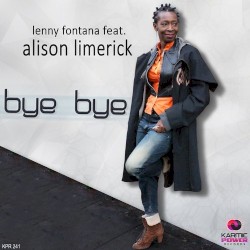 Bye Bye by Lenny Fontana  Feat.   Alison Limerick