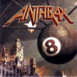 Volume 8: The Threat Is Real by Anthrax