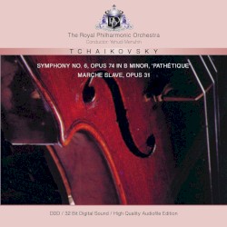 Symphony no. 6, op. 74 in B minor "Pathétique" / Marche Slave, op. 31 by Tchaikovsky ;   Royal Philharmonic Orchestra ,   Yehudi Menuhin