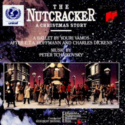The Nutcracker: A Christmas Story by Peter Tchaikovsky ;   Youri Vàmos ,   Klassische Philharmonie Telekom Bonn ,   Heribert Beissel