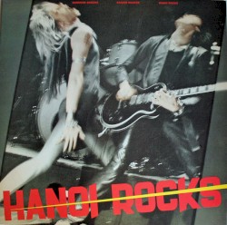 Bangkok Shocks, Saigon Shakes, Hanoi Rocks by Hanoi Rocks