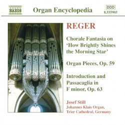 Organ Works Volume 4 by Max Reger ;   Josef Still