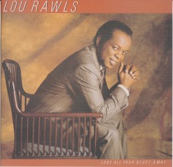 Love All Your Blues Away by Lou Rawls