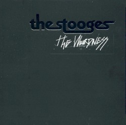 The Weirdness by The Stooges