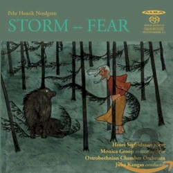 Storm – Fear by Pehr Henrik Nordgren ;   Henri Sigfridsson ,   Monica Groop ,   Ostrobothnian Chamber Orchestra ,   Juha Kangas