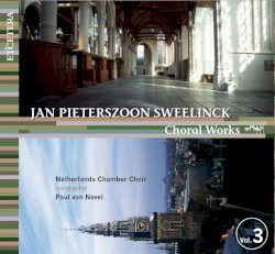 Choral Works, Volume 3 by Jan Pieterszoon Sweelinck