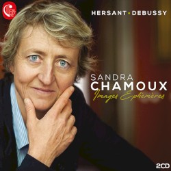 Images éphémères by Hersant ,   Debussy ;   Sandra Chamoux