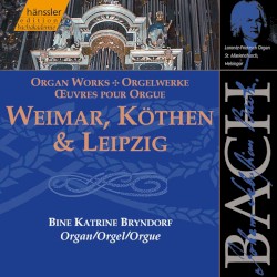Orgelwerke: Weimar, Köthen & Leipzig by Bach ;   Bine Katrine Bryndorf