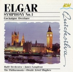 Symphony no. 1 / Cockaigne Overture by Sir Edward Elgar ;   Hallé Orchestra ,   James Loughran ,   Philharmonia Orchestra ,   Owain Arwel Hughes