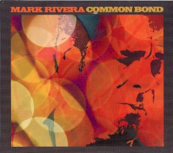 Common Bond by Mark Rivera