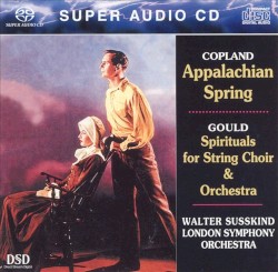 Copland: Appalachian Spring / Gould: Spirituals for String Choir and Orchestra by Aaron Copland ,   Morton Gould ;   London Symphony Orchestra  &   Walter Süsskind