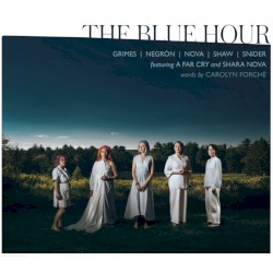 The Blue Hour by Shara Nova  &   A Far Cry