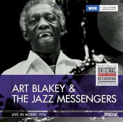 Live In Moers 1976 by Art Blakey & The Jazz Messengers