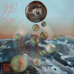 Quiet River of Dust, Vol. 2: That Side of the River by Richard Reed Parry