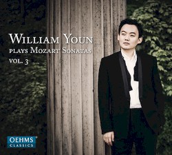 William Youn Plays Mozart Sonatas, Vol. 3 by Mozart ;   William Youn