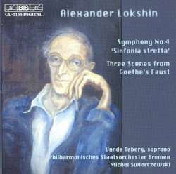 Symphony no. 4 "Sinfonia stretta" / Three Scenes from Goethe's Faust by Alexander Lokshin ;   Philharmonisches Staatsorchester Bremen ,   Michel Swierczewski ,   Vanda Tabery