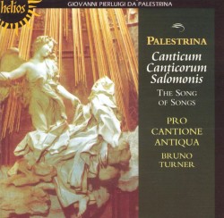 Canticum Canticorum Salomonis by Palestrina ;   Pro Cantione Antiqua ,   Bruno Turner