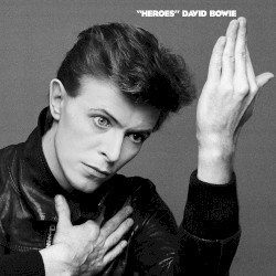 “Heroes” by David Bowie